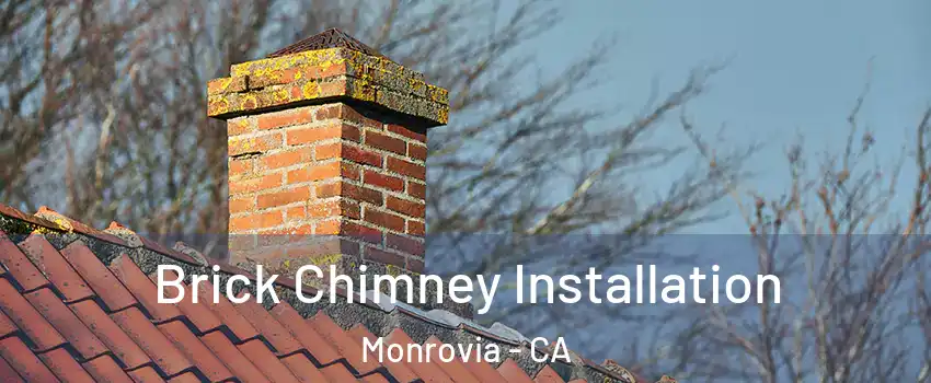  Brick Chimney Installation Monrovia - CA