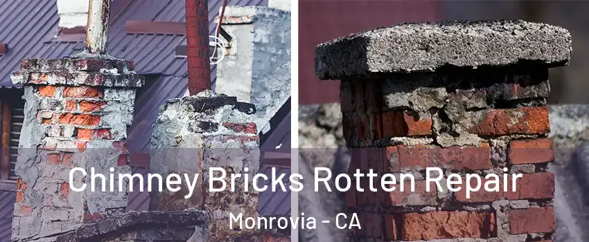  Chimney Bricks Rotten Repair Monrovia - CA