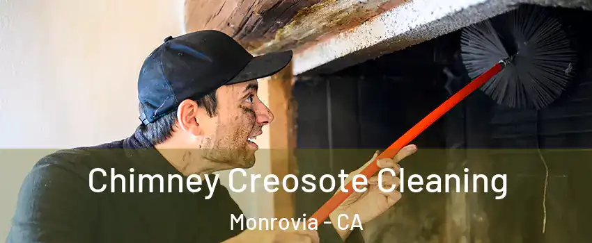  Chimney Creosote Cleaning Monrovia - CA