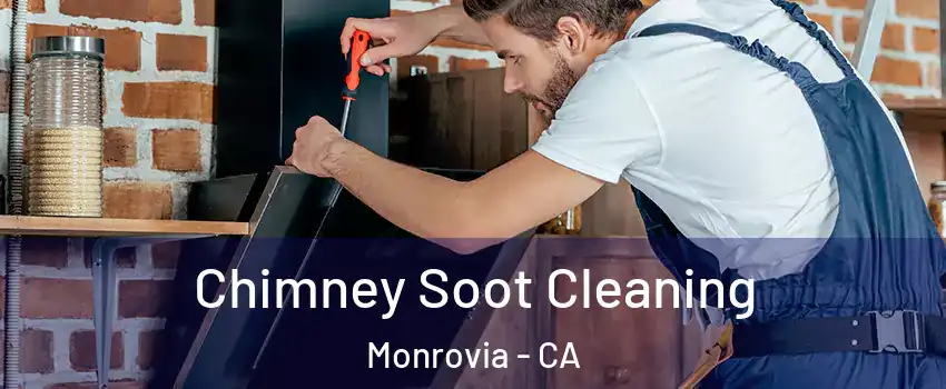  Chimney Soot Cleaning Monrovia - CA