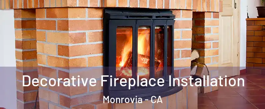  Decorative Fireplace Installation Monrovia - CA