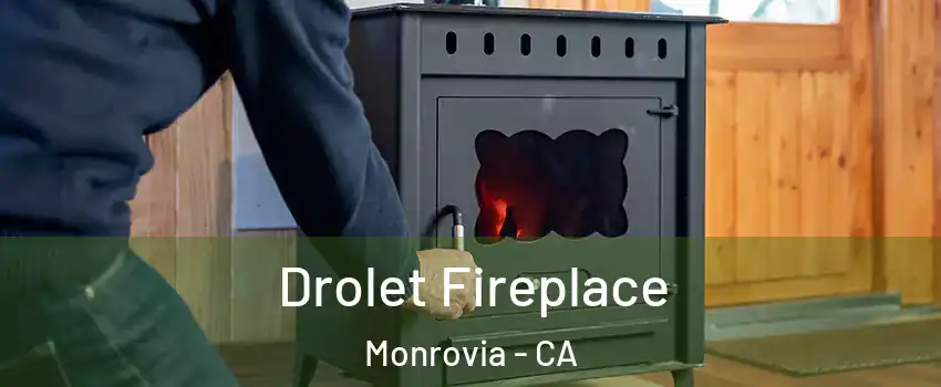  Drolet Fireplace Monrovia - CA
