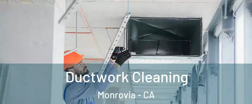  Ductwork Cleaning Monrovia - CA