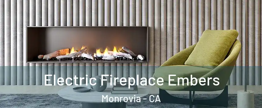  Electric Fireplace Embers Monrovia - CA