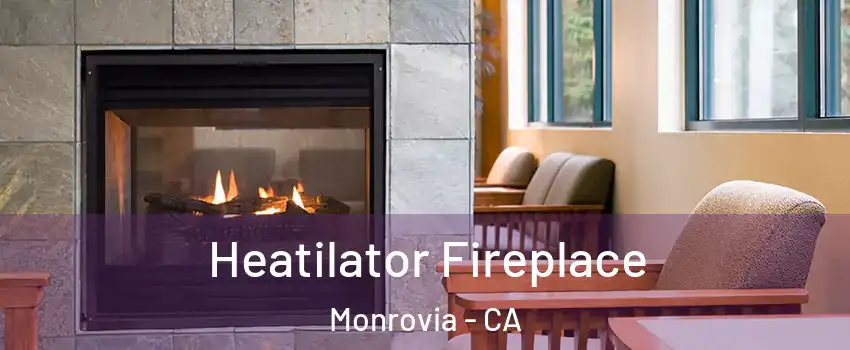  Heatilator Fireplace Monrovia - CA