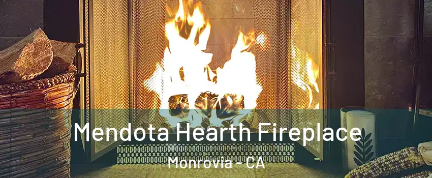  Mendota Hearth Fireplace Monrovia - CA