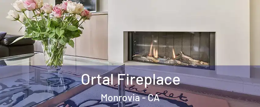Ortal Fireplace Monrovia - CA