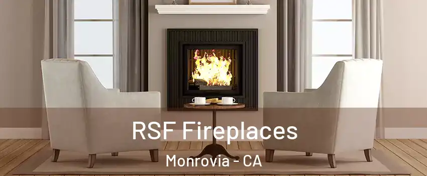  RSF Fireplaces Monrovia - CA