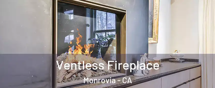  Ventless Fireplace Monrovia - CA